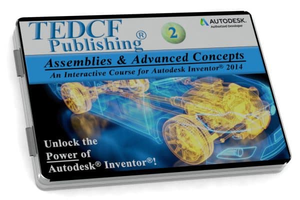 Autodesk Inventor 2014: Assemblies & Advanced Concepts
