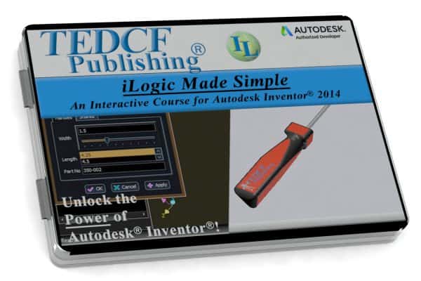 Autodesk Inventor 2014: iLogic Made Simple