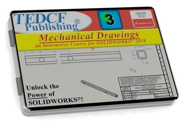 SolidWorks 2018: Mechanical Drawings