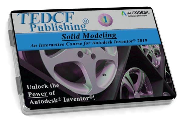 Autodesk Inventor 2019: Solid Modeling