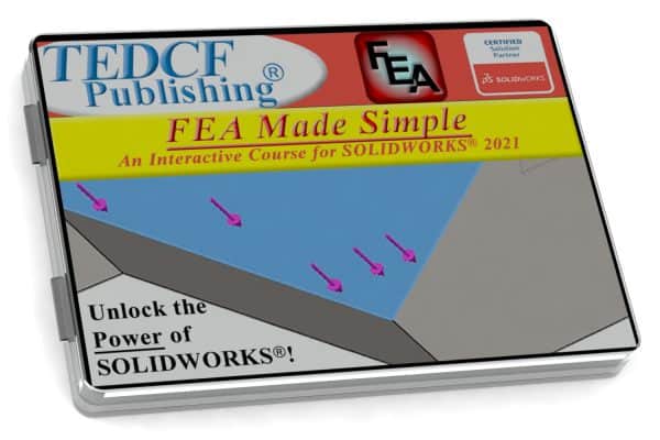 SolidWorks 2021: FEA Made Simple