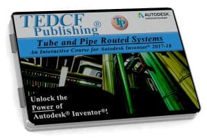 Autodesk Inventor 2018: Tube & Pipe Routed Systems